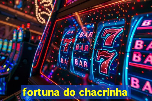 fortuna do chacrinha